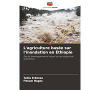 L'agriculture basée sur l'inondation en Éthiopie: État du développement et impact sur les moyens de subsistance