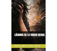 LÁGRIMA DE LA VIRGEN NEGRA