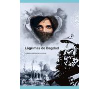 Lágrimas de Bagdad: Amor en tiempos de guerra