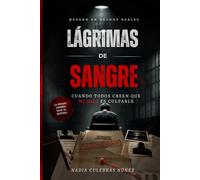 LAGRIMAS DE SANGRE: Cuando todos creen que mi hijo es culpable