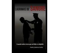 LAGRIMAS DE SANGRE: Cuando todos creen que mi hijo es culpable