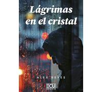 Lágrimas en el cristal: 1