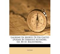 Lagrime in Morte Di Un Gatto [Poems by Various Authors, Ed. by D. Ba (Tascabile)