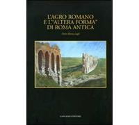 L'agro romano e l'«altera forma» di Roma antica