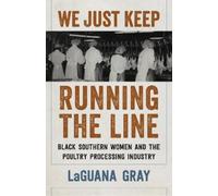 LaGuana Gray We Just Keep Running the Line (Tascabile)