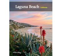 Laguna Beach California: A Luxury Coffee Table Book of Iconic Landmarks
