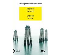 Laguna nera. Un'indagine del commissario Aldani