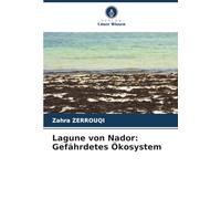 Lagune von Nador: Gefährdetes Ökosystem