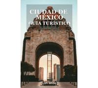 Lah Mide Ciudad de México Guía Turístico (Tascabile)
