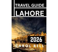 LAHORE TRAVEL GUIDE 2026