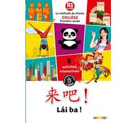 Lai ba !: La méthode de chinois collège première année