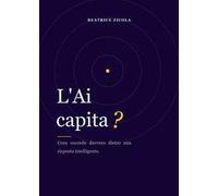 L'AI capita? Cosa succede davvero dietro una risposta intelligente