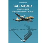 LAI e Alitalia negli anni d'oro dell'aviazione civile italiana