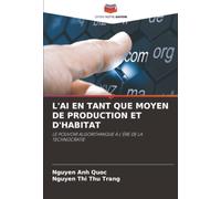 L'AI EN TANT QUE MOYEN DE PRODUCTION ET D'HABITAT: LE POUVOIR ALGORITHMIQUE À L'ÈRE DE LA TECHNOCRATIE