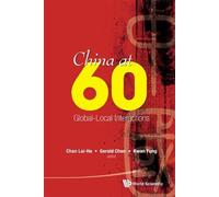 Lai-ha Chan China At 60: Global-local Interactions (Copertina rigida)