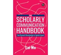 Lai Ma The Scholarly Communication Handbook (Tascabile)
