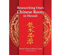 Lai Researching One's Chinese Roots in Hawaii (Tascabile)