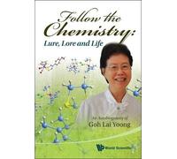 Lai Yoong Wong Follow The Chemistry: Lure, Lore And Life - An (Copertina rigida)