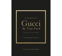 Laia Farran Graves Little Book of Gucci by Tom Ford (Copertina rigida)
