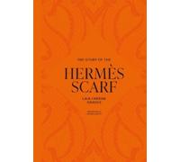 Laia Farran Graves The Story of the Hermès Scarf (Copertina rigida)