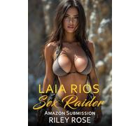Laia Rios: Sex Raider - Amazon Submission - Special Edition