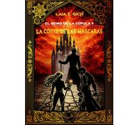 Laia T. Gich El reino de la cúpula II: La corte de las máscaras