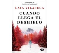 Laia Vilaseca Cuando llega el deshielo / When the Melt Comes (Tascabile)