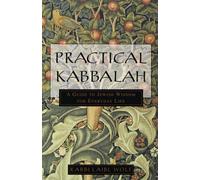 Laibl Wolf – Kabbalah pratica – Guida alla saggezza ebraica per la vita quotidiana – Tascabile