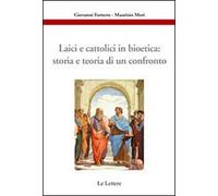 Laici e cattolici in bioetica: storia e teoria di un confronto