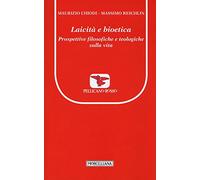 Laicità e bioetica. Prospettive filosofiche e teologiche sulla vita