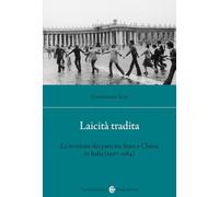 Laicità tradita. La revisione dei patti tra Stato e Chiesa (1967-1984)