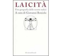 Laicità. Una geografia delle nostre radici