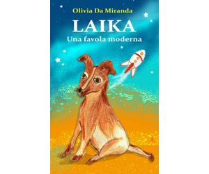 LAIKA-UNA FAVOLA MODERNA
