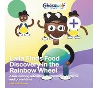 Laila Finds Food Discovery in the Rainbow Wheel: A fun learning adventure for questions, patterns, and brave ideas