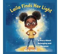 Laila Finds Her Light by A. Marie: A Story About Belonging and Purpose