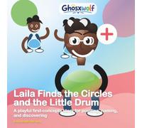 Laila Finds the Circles and the Little Drum: A playful first-concepts story for pointing, naming, and discovering: 30
