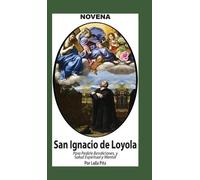 Laila Pita Novena De San Ignacio De Loyola para Pedirle Bendi (Copertina rigida)