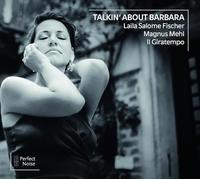 Laila Salome Fischer/Magnus Mehl/Ensemble Il Giratemp Talkin' About Barbar (CD)