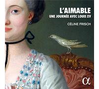 François Couperin L'aimable: Une Journée Avec Louis XV (CD) Album