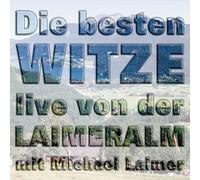 Laimer,Michael - Die Besten Witze Live Von der Laimeralm