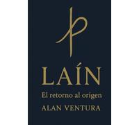 Laín el Retorno al Origen