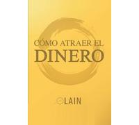 Lain Garcia Calvo Como Atraer el Dinero (Tascabile) Saga la Voz de Tu Alma