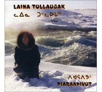 Laina Tullaugak - Piaraapivut (Eskimo, Inuit Music) (US Import)