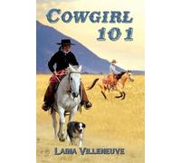 Laina Villeneuve Cowgirl 101 (Tascabile)