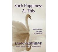 Laina Villeneuve Such Happiness as This (Tascabile)