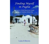 Laine B Brown Finding Myself in Puglia (Tascabile)