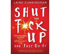 Laine Cunningham Shut the Fck Up and Just Do It (Tascabile)