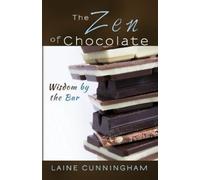 Laine Cunningham The Zen of Chocolate (Tascabile) Zen for Life