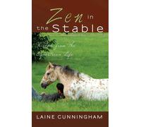 Laine Cunningham Zen in the Stable (Copertina rigida) Zen for Life