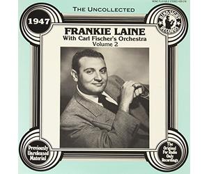 Laine, Frankie/ Fischer's, Carl Orchestra - Uncollected 2